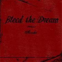 Bleed The Dream : Awake